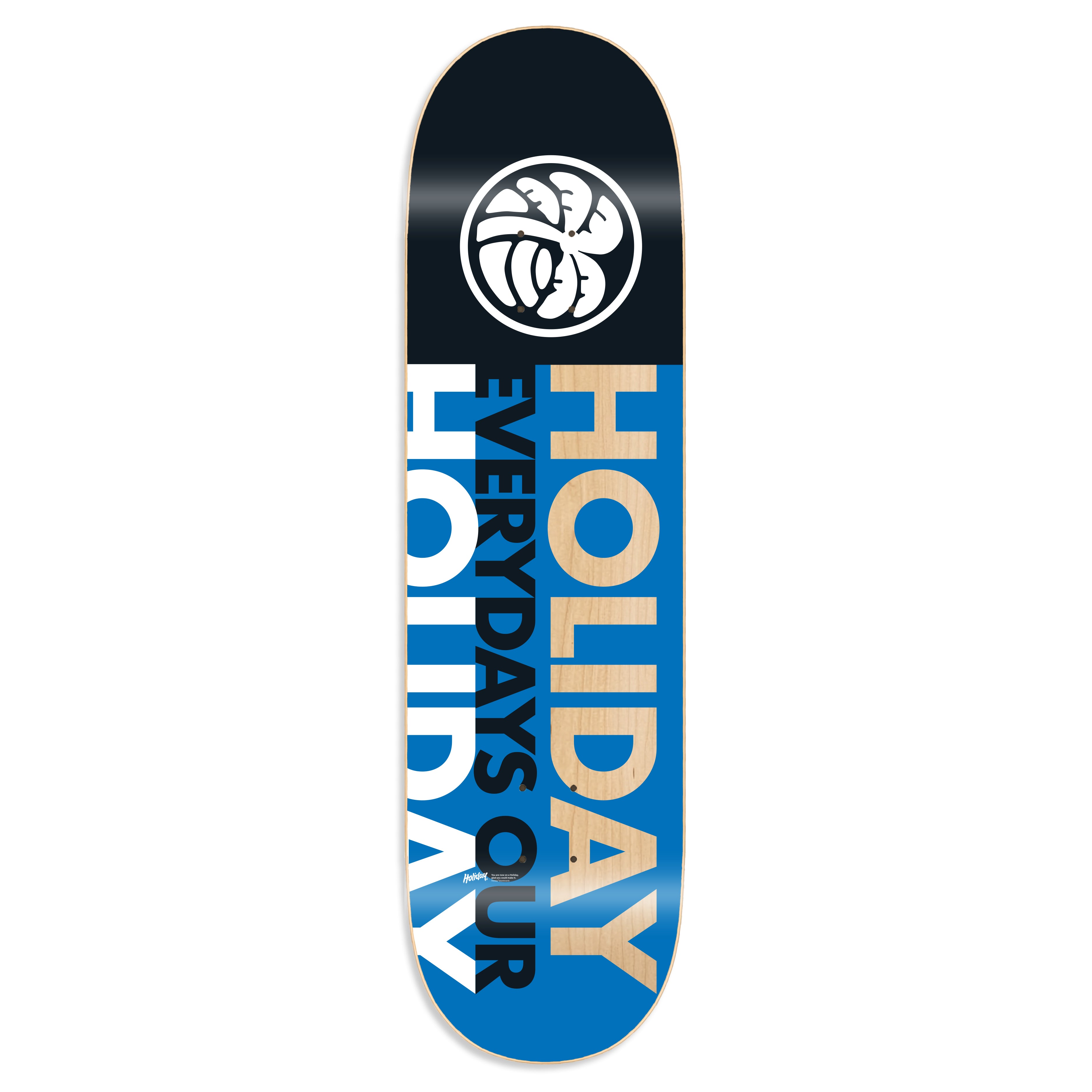 HOLIDAY SKATEBOARDS - Everydays Our Holiday Deck (BLUE)