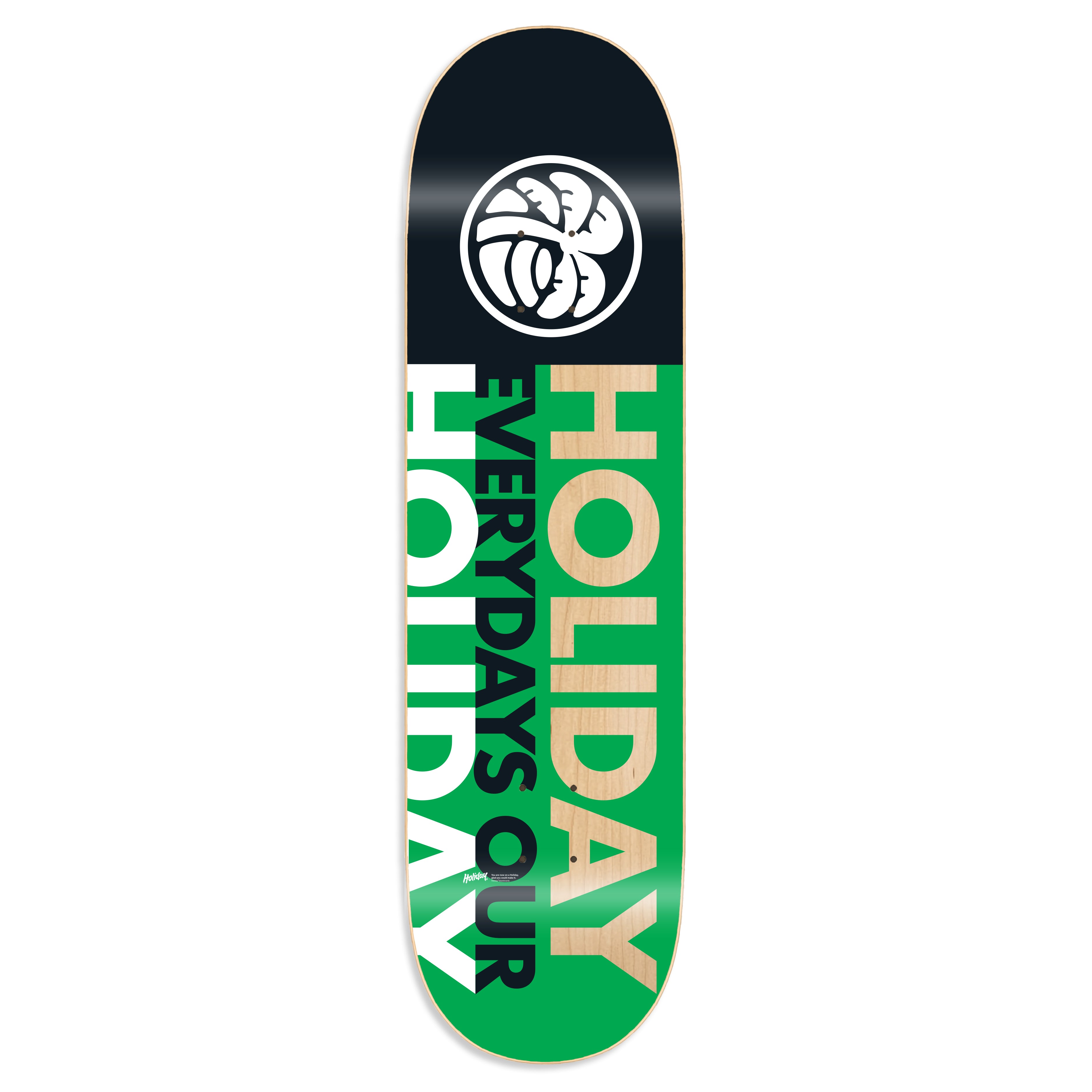HOLIDAY SKATEBOARDS - Everydays Our Holiday Deck (GREEN)